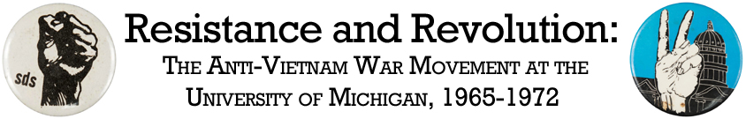 Resistance and Revolution: The Anti-Vietnam War Movement at the University of Michigan, 1965-1972